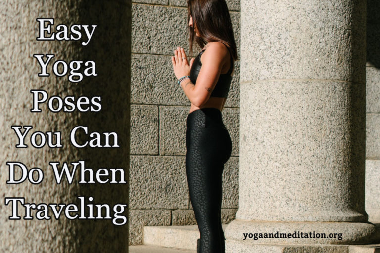Easy Yoga Poses You Can Do When Traveling
