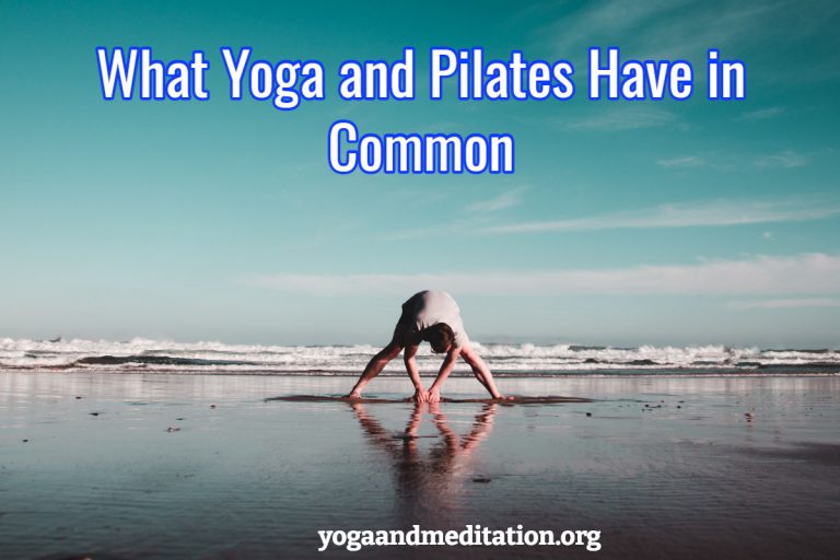 What Yoga and Pilates Have in Common